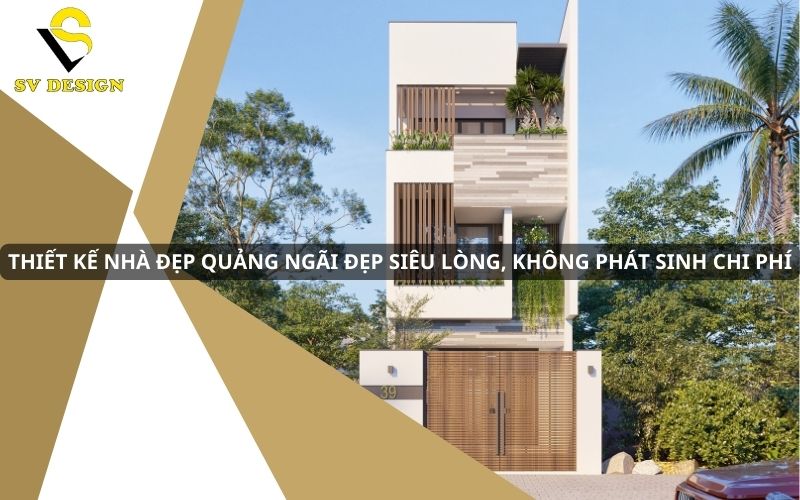 Thiết kế nhà đẹp Quảng Ngãi
